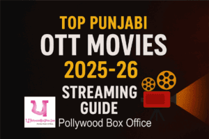Punjabi movies expected to release on OTT in 2025-26