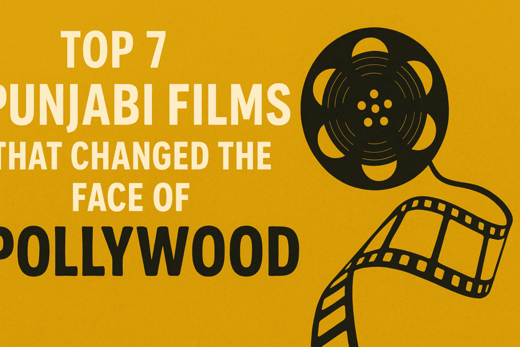 top 7 punjabi films of pollywood