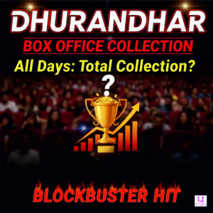 Dhurandhar Box Office Collection (All Days): What Is the Total Collection of Dhurandhar?