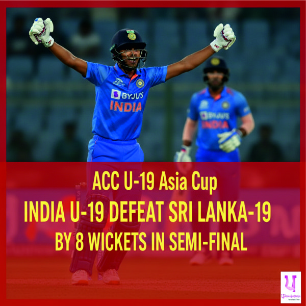 ACC U-19 Asia Cup India U-19 Defeat Sri Lanka U-19 by 8 Wickets in Semi-Final