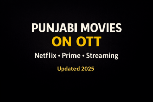 Punjabi-Movies-on-OTT-Netflix-Prime-Streaming-2025-2026