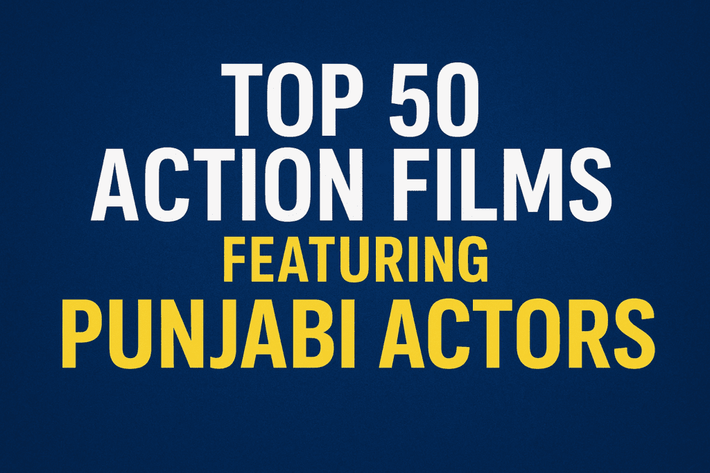 Top-50-action-films-punjabi-actors