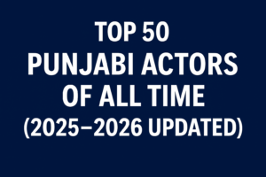 top-punjabi-actors-of-all-time