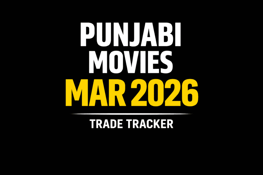 Punjabi-movies-trade-tracker-March-2026