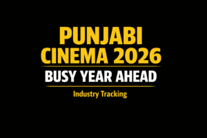 punjabi-cinema-2026-busy-year-ahead