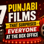 7 Punjabi Films That Surprised Everyone at the Box Office