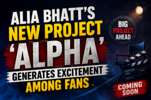 Alt Text: Alia Bhatt's upcoming project Alpha generating buzz among movie fans