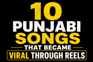 Black background thumbnail with bold yellow and white text reading "10 Punjabi Songs That Became Viral Through Reels" along with music-themed icons.