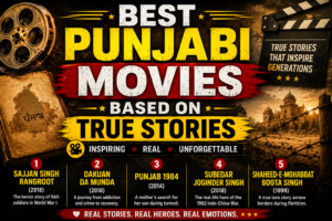 Best Punjabi Movies Based on True Stories