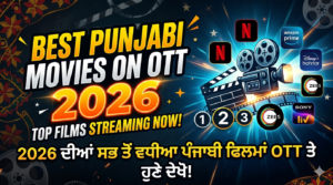 Best Punjabi movies available on OTT platforms for streaming in 2026.