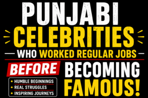Punjabi Celebrities Who Worked Regular Jobs Before Becoming Famous thumbnail featuring bold yellow, white, and red text on a black background highlighting inspiring celebrity success stories.