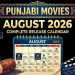 Punjabi Movies Releasing in August 2026 Complete Release Calendar