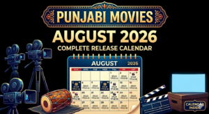 Punjabi Movies Releasing in August 2026 Complete Release Calendar