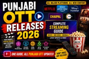 Punjabi OTT Releases 2026 Complete Streaming Guide