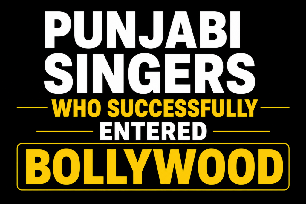Punjabi singers who successfully entered Bollywood, including Diljit Dosanjh, Guru Randhawa, Ammy Virk, Jassie Gill, Hardy Sandhu, Mika Singh, and Honey Singh.