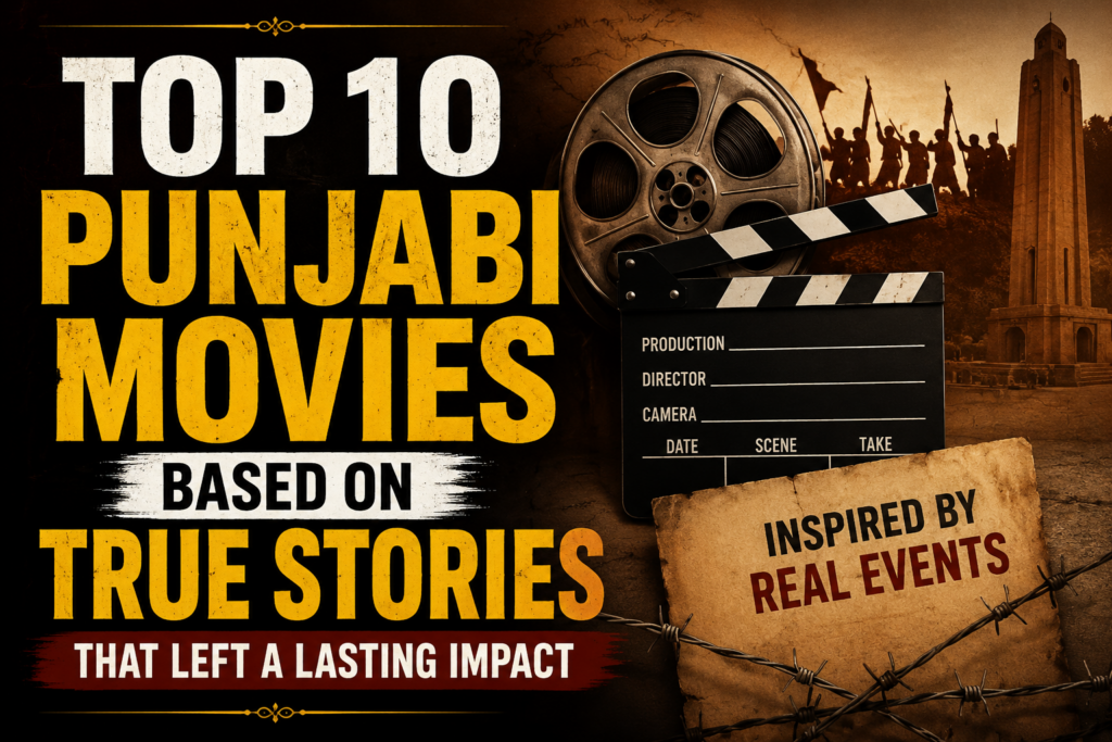 Thumbnail featuring the title "Top 10 Punjabi Movies Based on True Stories" with a bold entertainment-style design highlighting real-life inspired Punjabi films.