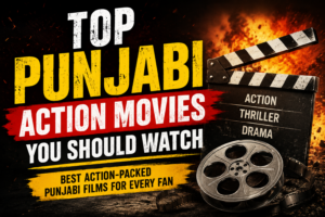 Thumbnail for Top Punjabi Action Movies You Should Watch featuring bold action-themed typography, fiery explosion background, movie clapperboard, and film reel, representing the best action-packed Punjabi films.