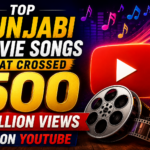 Colorful thumbnail featuring music notes, a YouTube play button, film reel, and bold text highlighting Punjabi movie songs that crossed 500 million views on YouTube.