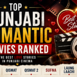 Top Punjabi Romantic Movies Ranked The Best Love Stories in Punjabi Cinema