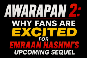 Awarapan 2 thumbnail with a black background featuring bold white, yellow, and red text reading "Awarapan 2: Why Fans Are Excited for Emraan Hashmi's Upcoming Sequel" without any celebrity images.