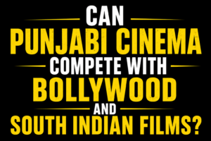 Bold text-based thumbnail asking whether Punjabi cinema can compete with Bollywood and South Indian films, featuring yellow and white typography on a black background.