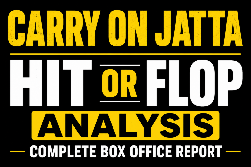 Carry On Jatta Hit or Flop Analysis thumbnail with a black background and bold yellow and white text reading "Carry On Jatta Hit or Flop Analysis – Complete Box Office Report." No celebrity images are used.