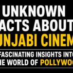 Unknown Facts About Punjabi Cinema thumbnail with a black background and bold white and yellow text highlighting fascinating insights into the world of Pollywood.