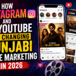 How Instagram and YouTube Are Changing Punjabi Movie Marketing in 2026