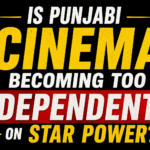 Is Punjabi Cinema Becoming Too Dependent on Star Power thumbnail with bold text on black background