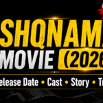 Ishqnama Movie 2026 featuring the latest updates on cast, story, release date, trailer and Punjabi film news.