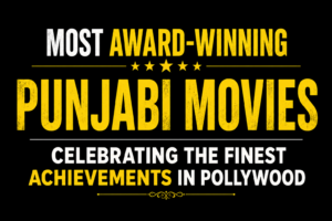 Black thumbnail featuring the text "Most Award-Winning Punjabi Movies: Celebrating the Finest Achievements in Pollywood" in bold yellow and white typography on a black background.