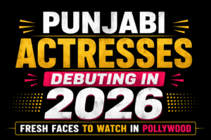 Punjabi Actresses Debuting in 2026 thumbnail featuring bold white, yellow, and pink text on a black background, highlighting fresh faces to watch in Pollywood without using celebrity images.