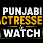 Punjabi Actresses to Watch thumbnail with bold yellow and white typography on a black background, featuring a modern entertainment-style design without celebrity images.