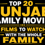 Black background thumbnail with bold white and yellow text reading “Top 20 Punjabi Family Movies: Films to Watch With the Whole Family.” Clean cinematic typography with decorative lines and no celebrity or movie images.