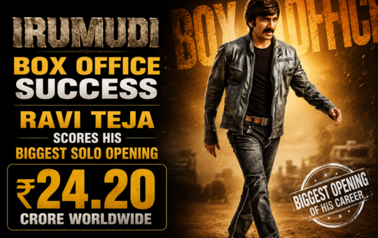 Irumudi Box Office Success Ravi Teja Scores His Biggest Solo Opening With ₹24.20 Crore Worldwide