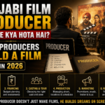 Punjabi Film Producer Ka Role Kya Hota Hai? How Producers Build a Film in 2026