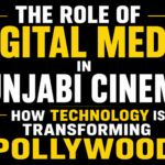 The Role of Digital Media in Punjabi Cinema: How Technology Is Transforming Pollywood text-only thumbnail featuring bold white and yellow typography on a solid black background, representing the impact of digital technology on the Punjabi film industry.