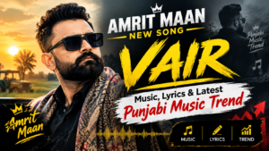 Amrit Maan Vair new Punjabi song 2026