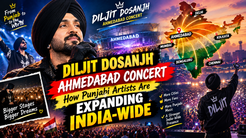 Diljit Dosanjh Ahmedabad Concert 2026 highlighting the nationwide expansion of Punjabi music