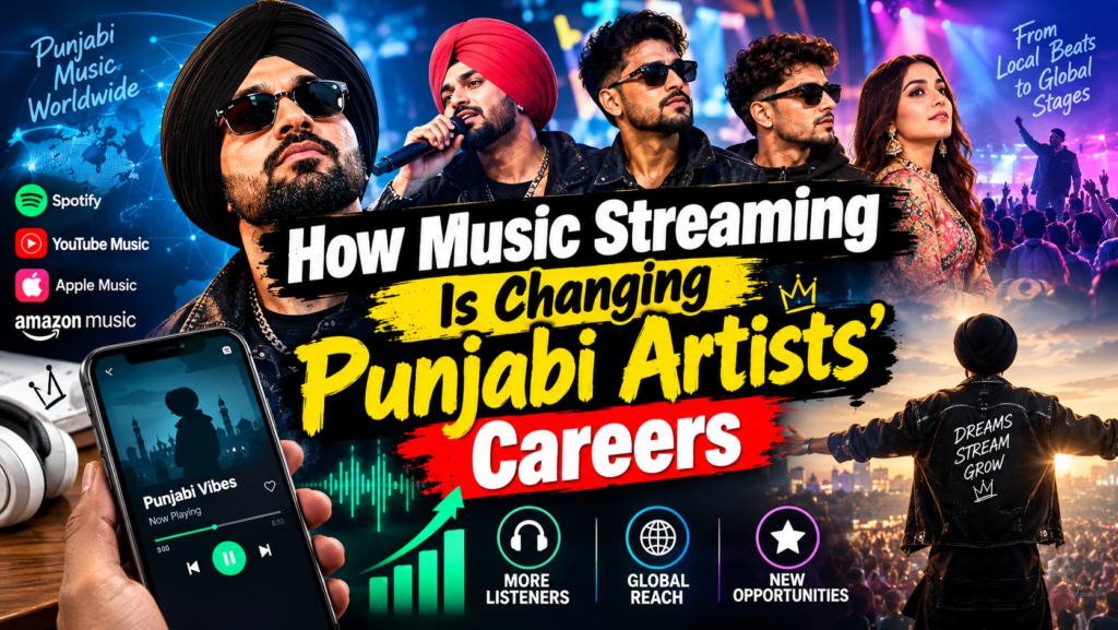 Editorial graphic showing how music streaming is changing the careers of Punjabi artists and expanding their global audience