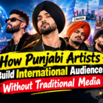 How Punjabi Artists Build International Audiences Without Traditional Media