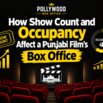 How show count and occupancy affect a Punjabi film’s box office