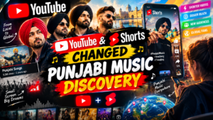 ouTube and short-form video changing Punjabi music discovery