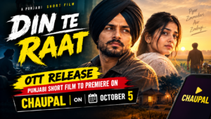 Din Te Raat Punjabi short film OTT release on Chaupal October 5 2026