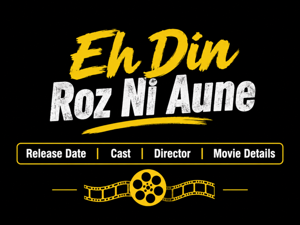 Eh Din Roz Ni Aune: Harbhajan Mann and Avkash Mann’s Punjabi Film Set for October 9 Release
