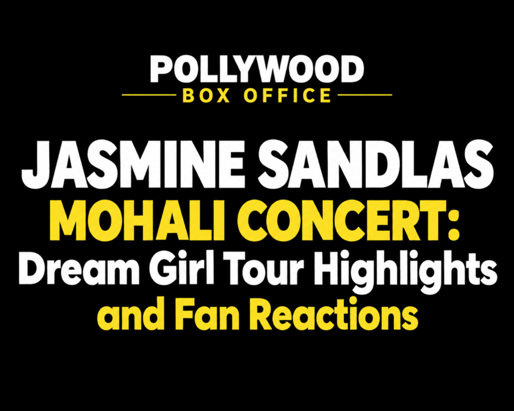 Jasmine Sandlas Mohali Concert – Dream Girl Tour Highlights and Fan Reactions