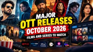 Major OTT releases in October 2026 including films and web series on Netflix, Prime Video, JioHotstar and ZEE5
