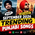 Trending Punjabi Songs September 2026 featuring Karan Aujla Nijjar Navaan Sandhu and Diljit Dosanjh