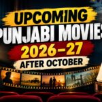 Upcoming Punjabi movies 2026–27 featuring major films scheduled for release after October
